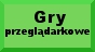 gra przegl�darkowa